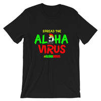 SPREAD THE ALOHAVIRUS UNISEX TEE